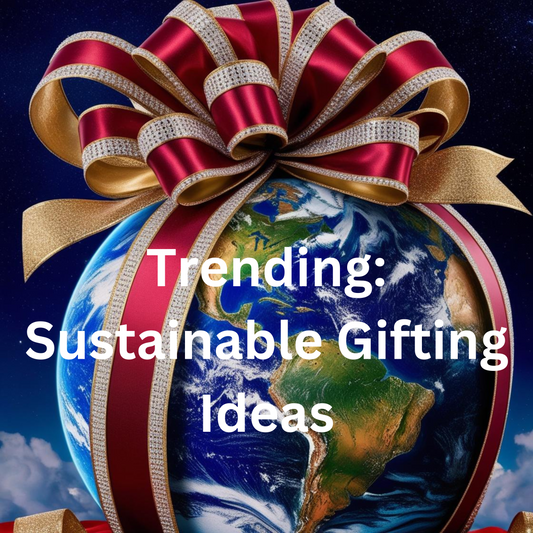 Trending gifts this season..... Sustainable Gifting!